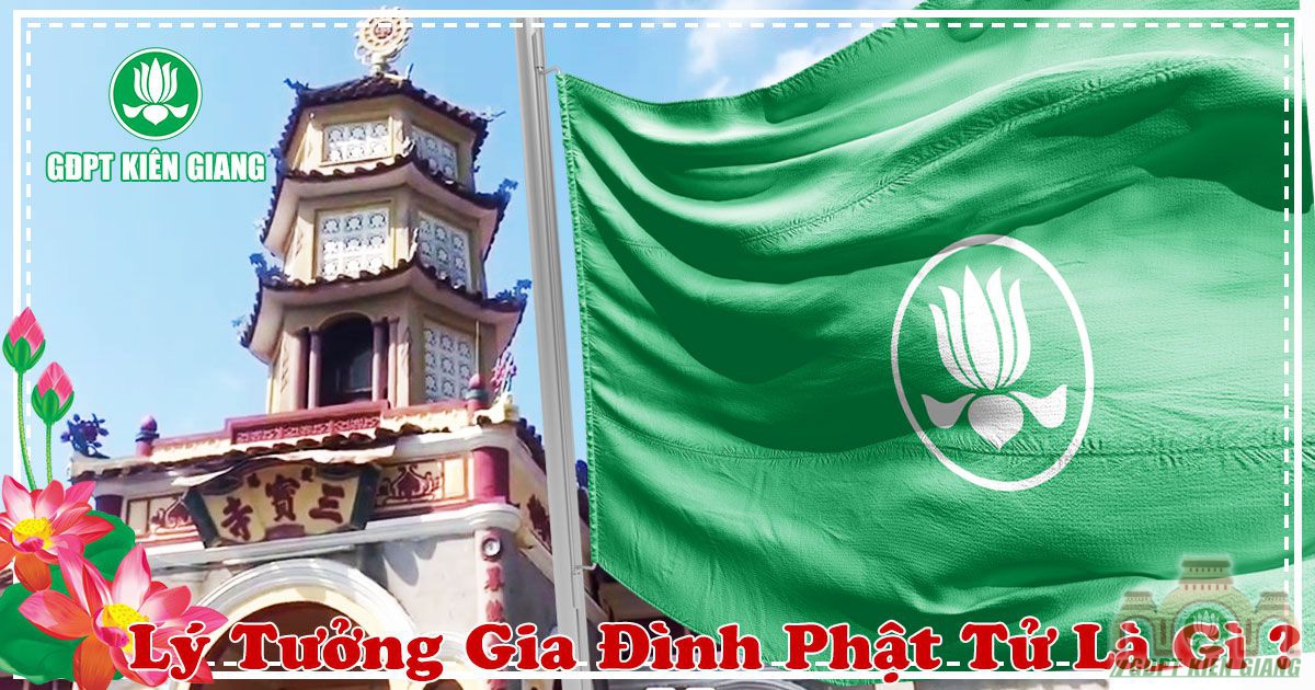 Ly Tuong Gia Dinh Phat Tu La Gi