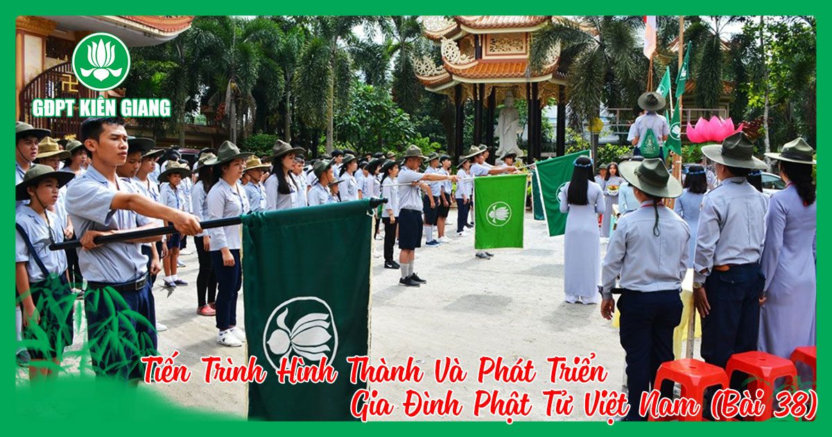 Tien Trinh Hinh Thanh Va Phat Trien Gia Dinh Phat Tu Viet Nam Bai 38