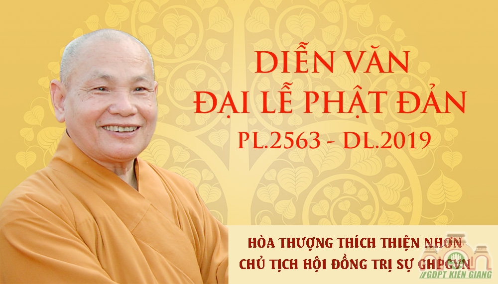 Diễn văn Đại lễ Phật đản PL.2563 – DL.2019 của Hòa thượng Chủ tịch Hội đồng Trị sự GHPGVN