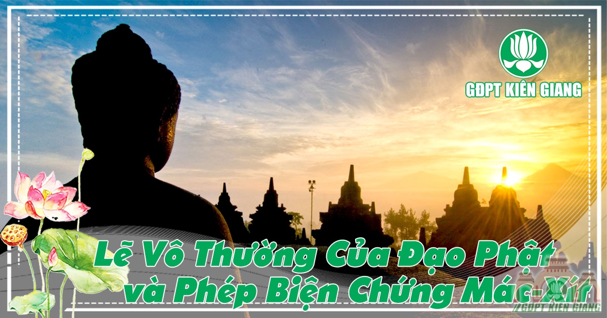 Lẽ Vô Thường Của Đạo Phật và Phép Biện Chứng Mác-Xít