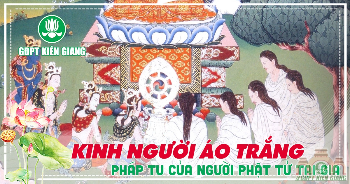 Kinh Người Áo Trắng – Pháp tu dành cho người Phật tử tại gia