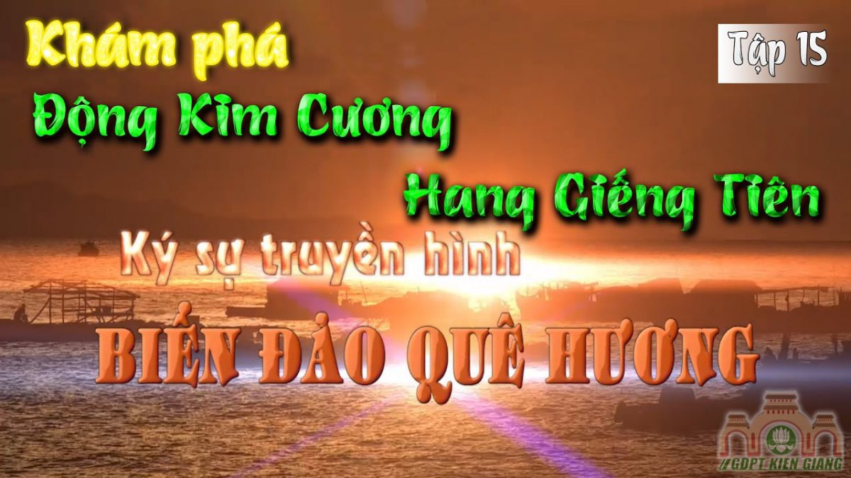 Khám phá Động Kim Cương - hang Giếng Tiên