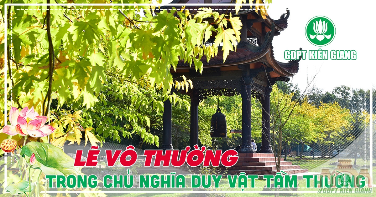 Lẽ Vô Thường Trong Chủ Nghĩa Duy Vật Tầm Thường (tiếp theo)