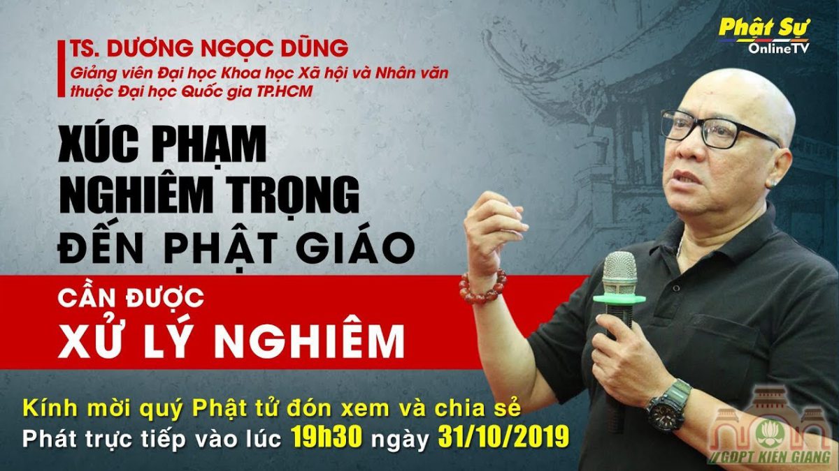 TS. Dương Ngọc Dũng - Xúc phạm nghiêm trọng đến Phật giáo, cần được xử lý nghiêm.