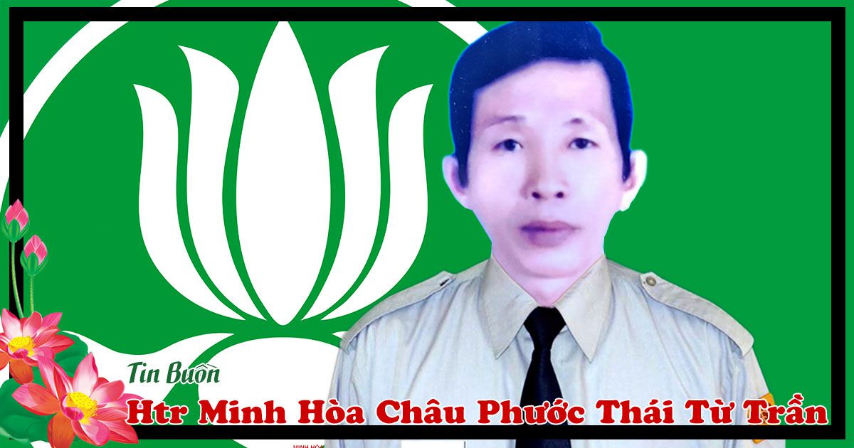 Khấp báo: Huynh Trưởng Minh Hòa Châu Phước Thái từ trần