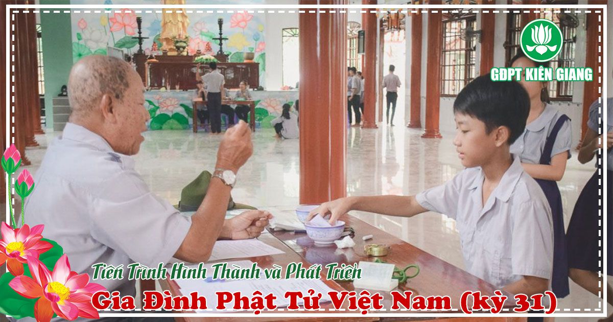 Tiến Trình Hình Thành Và Phát Triển Gia Đình Phật Tử Việt Nam (Bài 31)