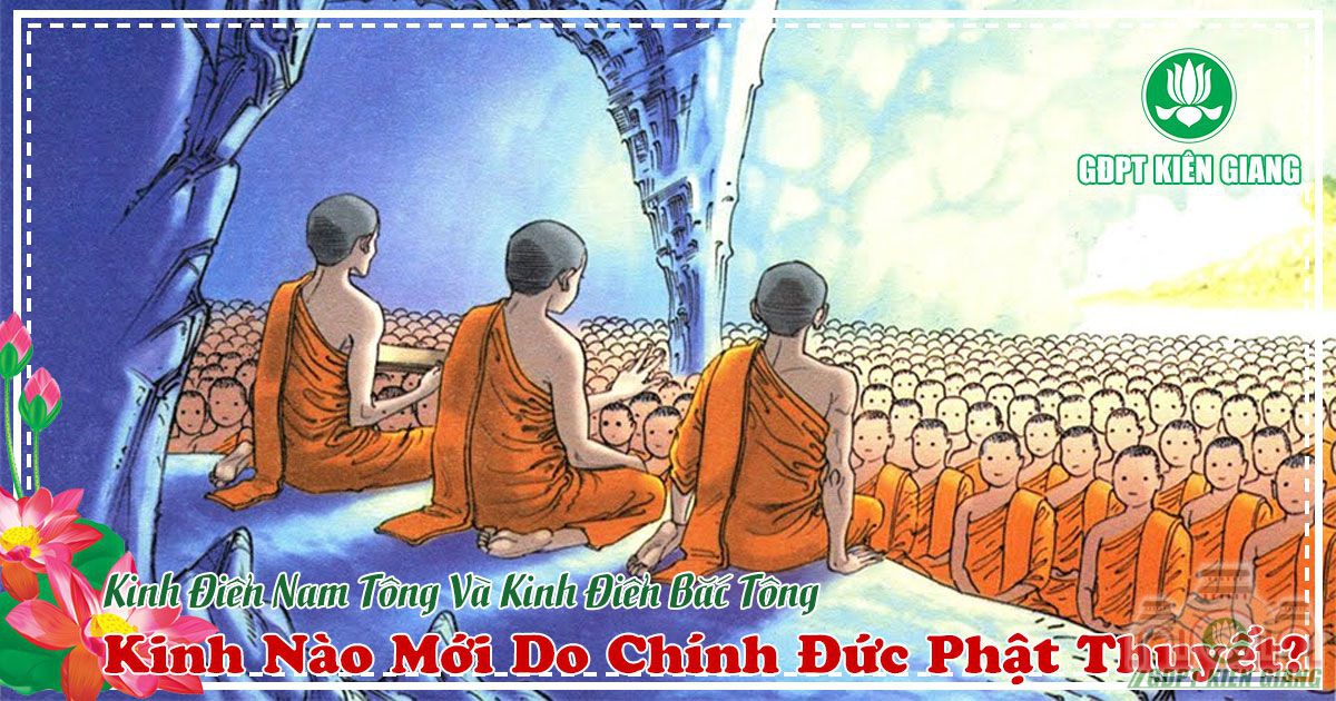 Kinh Điển Nam Tông Và Kinh Điển Bắc Tông, Kinh Nào Mới Do Chính Đức Phật Thuyết?