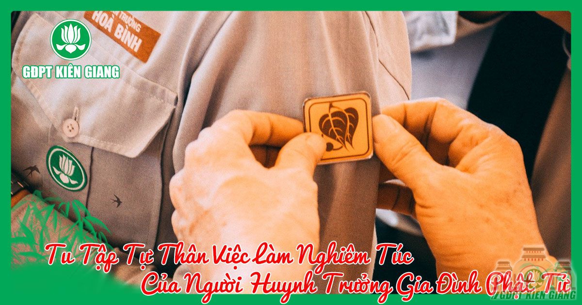 Tu Tập Tự Thân Việc Làm Nghiêm Túc Của Huynh Trưởng GĐPT