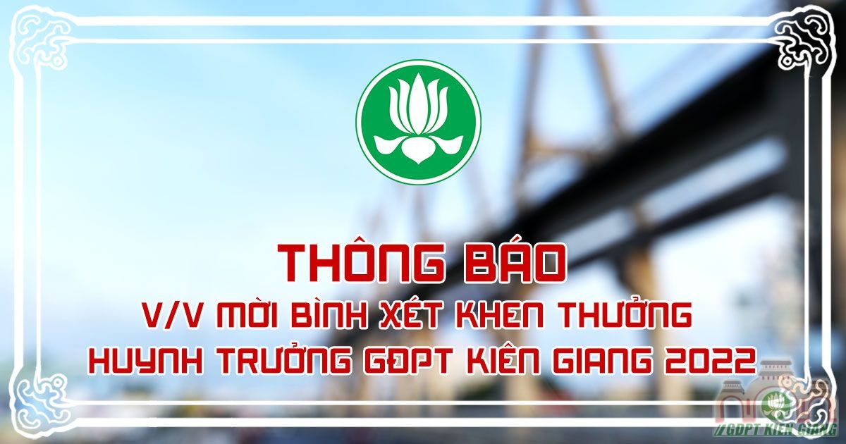 Thong Bao V V Moi Binh Xet Khen Thuong Huynh Truong Gdpt Kien Giang 2022