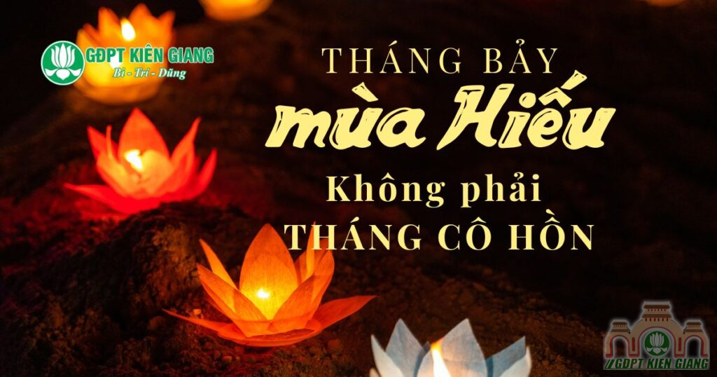 Tháng Bảy - mùa hiếu, không phải tháng cô hồn