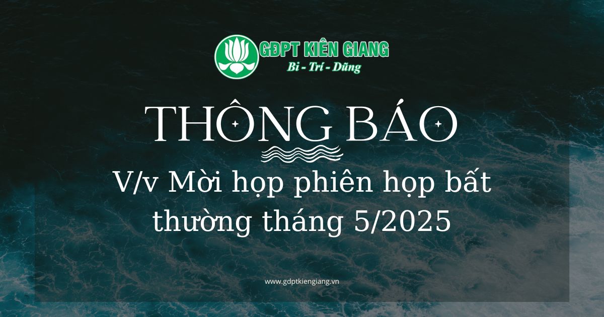 THÔNG BÁO: V/v Mời họp phiên họp bất thường tháng 5/2025